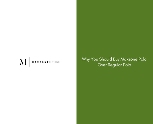 Why You Should Buy Maxzone Polo Over Regular Polo