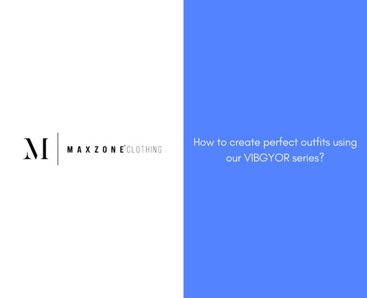 How to create perfect outfits using our VIBGYOR series?