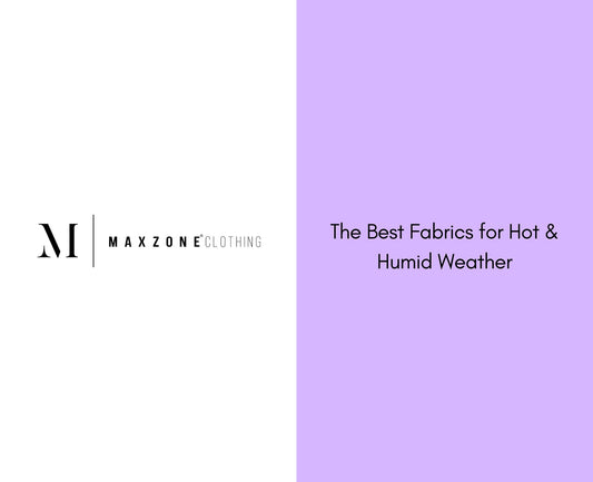 The Best Fabrics for Hot & Humid Weather