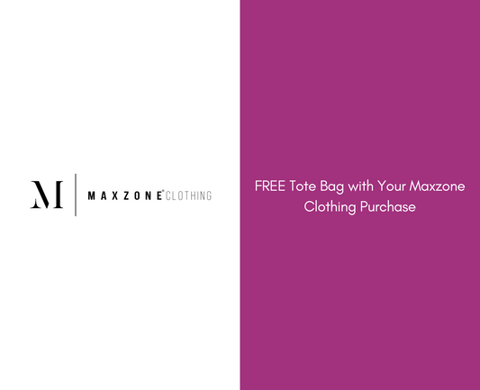 FREE Tote Bag with Your Maxzone Clothing Purchase