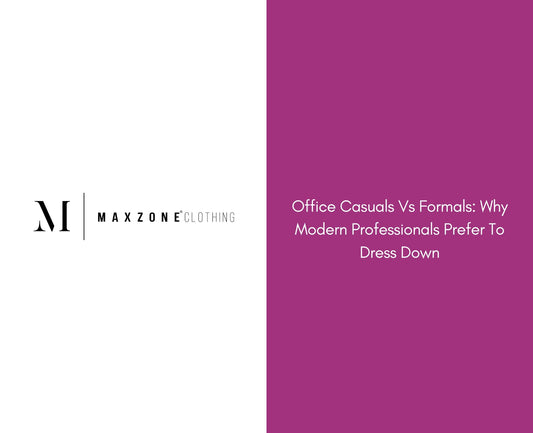 Office Casuals Vs Formals: Why Modern Professionals Prefer To Dress Down