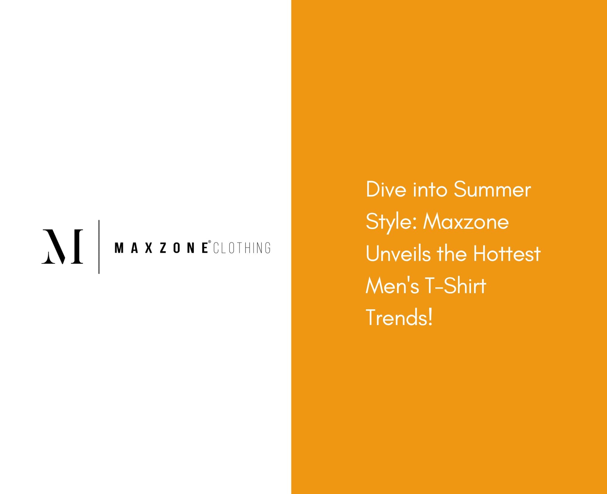 Dive into Summer Style Maxzone Unveils the Hottest Men's TShirt Tren
