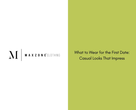 What to Wear for the First Date: Casual Looks That Impress