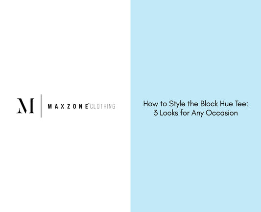 How to Style the Block Hue Tee: 3 Looks for Any Occasion