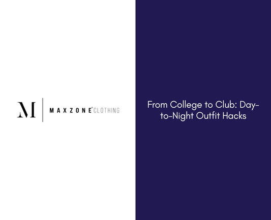 From College to Club: Day-to-Night Outfit Hacks